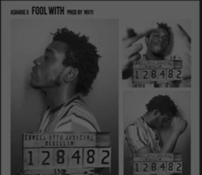 Fool With by Asharie X